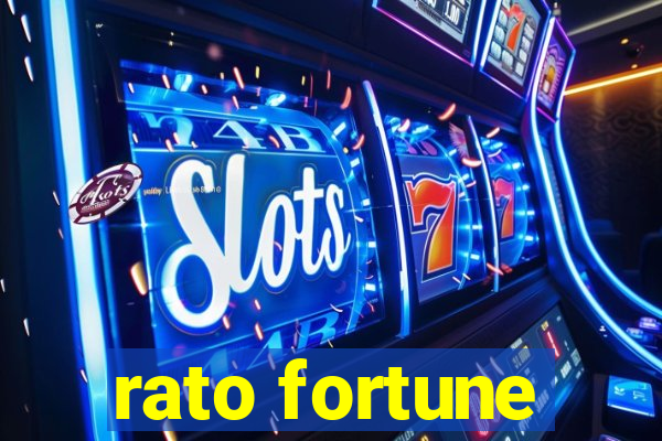 rato fortune